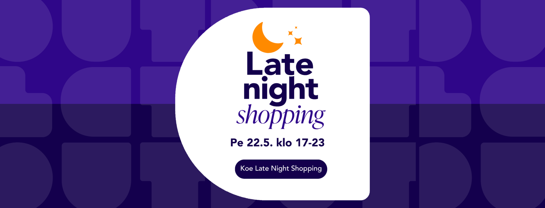 Late Night SHopping teksti valkoisessa puoliympyrässä ja sininen tausta.