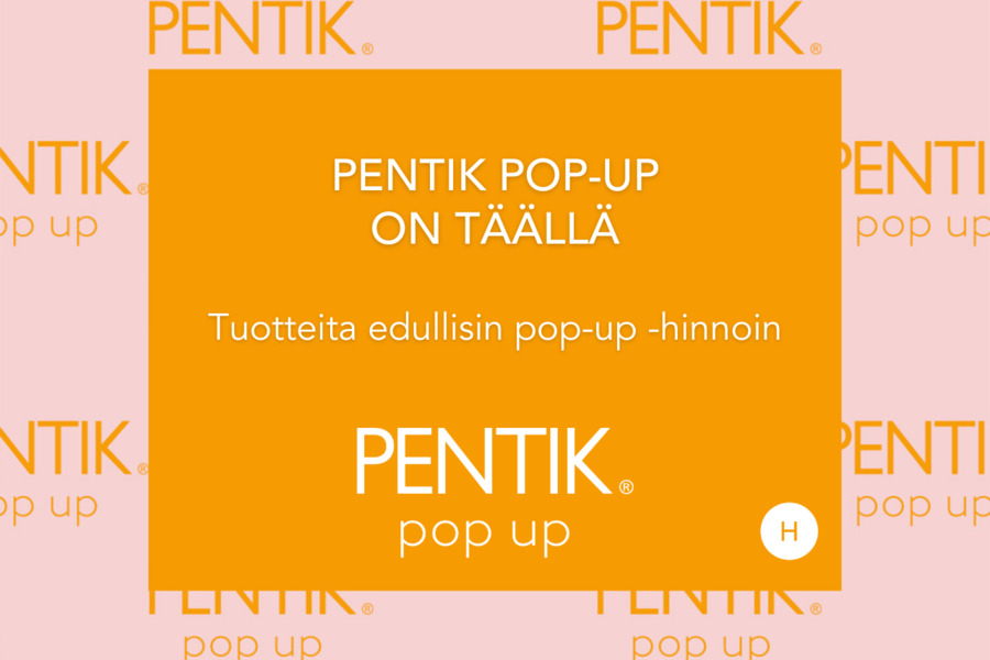 Pentik pop-up on täällä Tuotteita edullisin pop-up -hinnoin