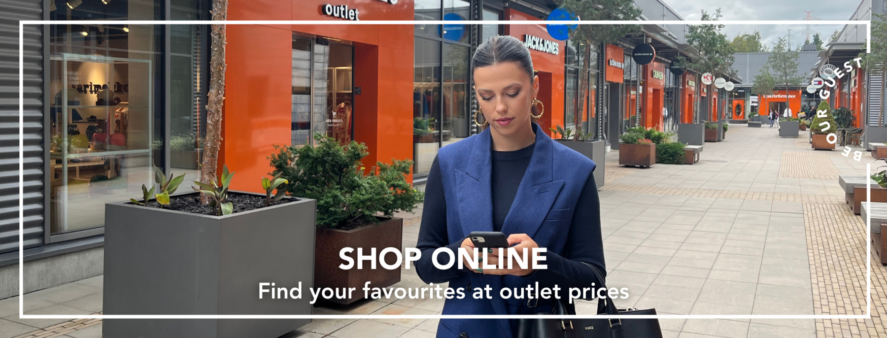 Always at exclusive outlet prices